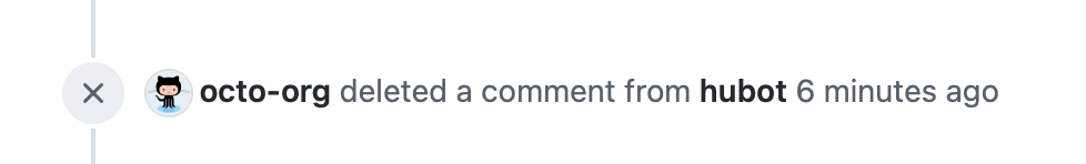 Screenshot eines Zeitleistenereignisses mit der Meldung „octo-org hat vor 6 Minuten einen Kommentar von hubot gelöscht“