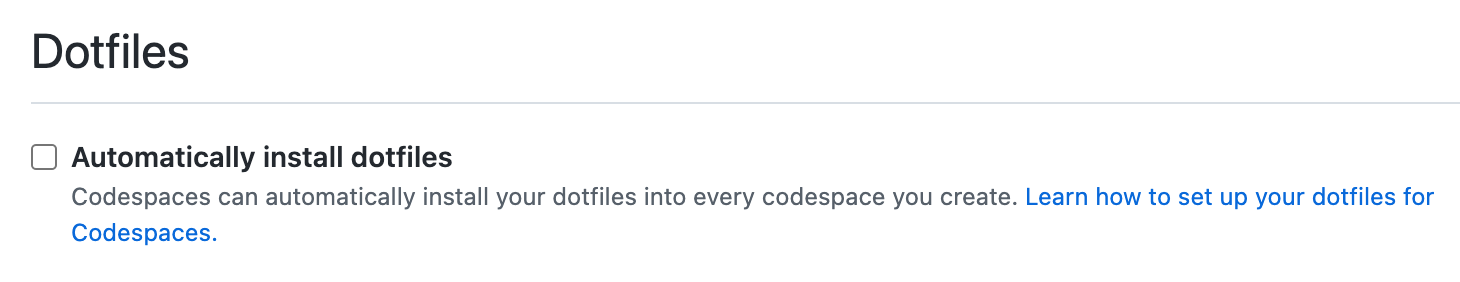 Codespace 设置中的“Dotfiles”部分的屏幕截图，其中清除了“自动安装 Dotfiles”选项。