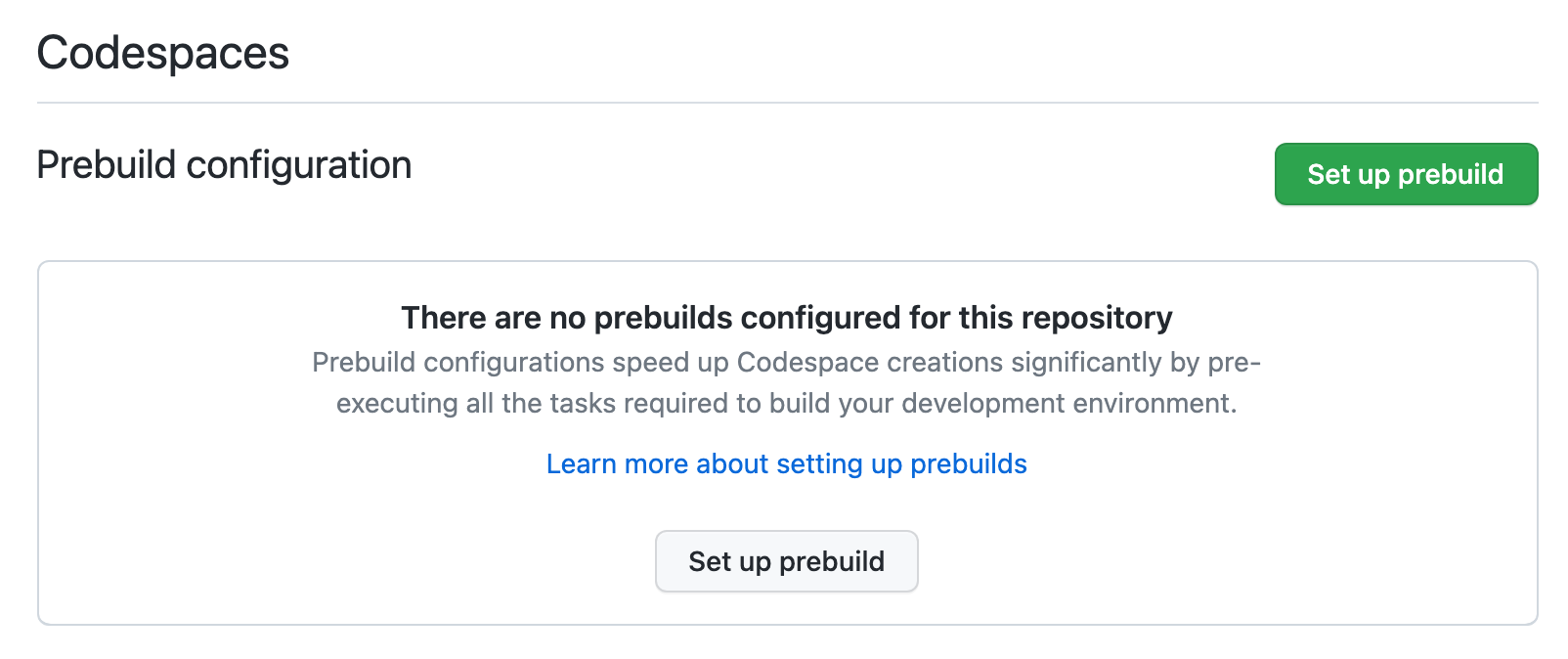 Screenshot des Abschnitts „Die Prebuild-Konfiguration“ der Einstellungsseite „Codespaces“ mit der Schaltfläche „Prebuilds einrichten“.