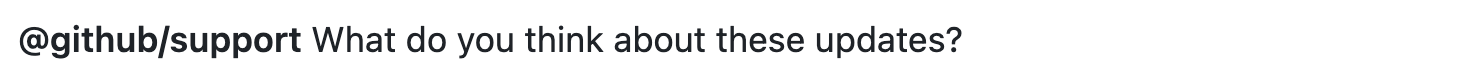 Capture d’écran du rendu GitHub Markdown montrant comment l’équipe mentionne « @github/support » s’affiche en gras, texte cliquable.