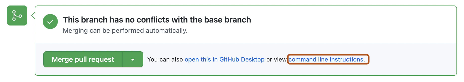 Captura de pantalla del cuadro de combinación en una pull request. El vínculo para acceder a las instrucciones del pull request de la línea de comandos está destacado en naranja oscuro.