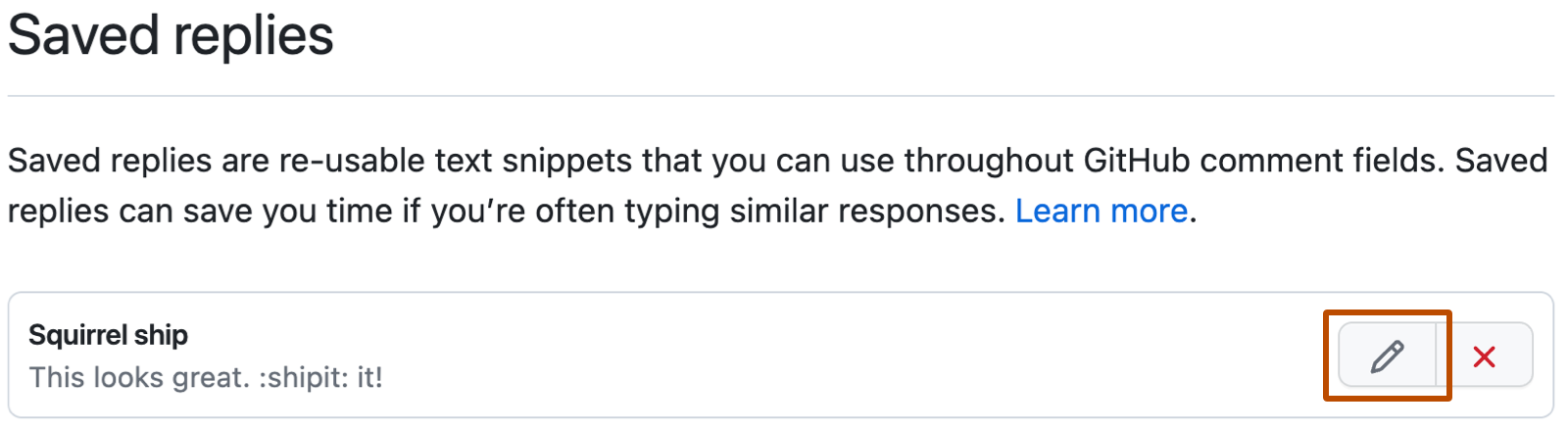 GitHub 设置中“已保存的回复”的屏幕截图。 在“Ship squirrel”回复的右侧,带有铅笔图标的编辑按钮用深橙色框出。